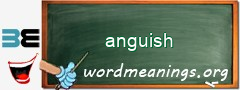 WordMeaning blackboard for anguish